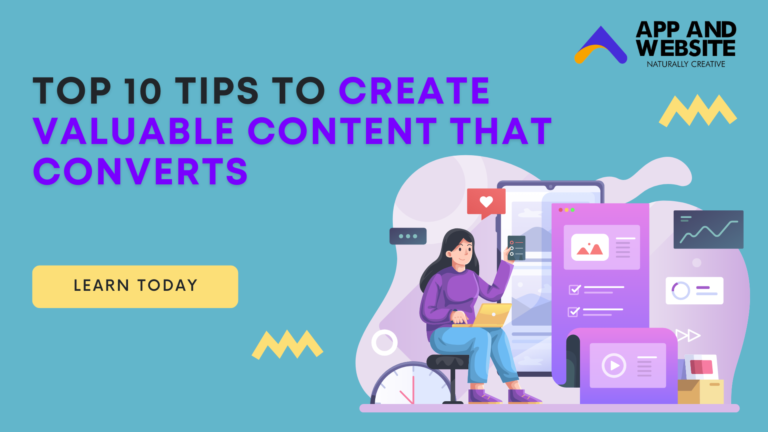 Top 10 Tips to Create Valuable Content That Converts