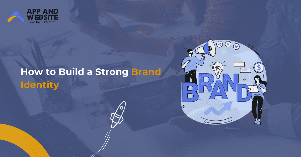 Build a Strong Brand Identity