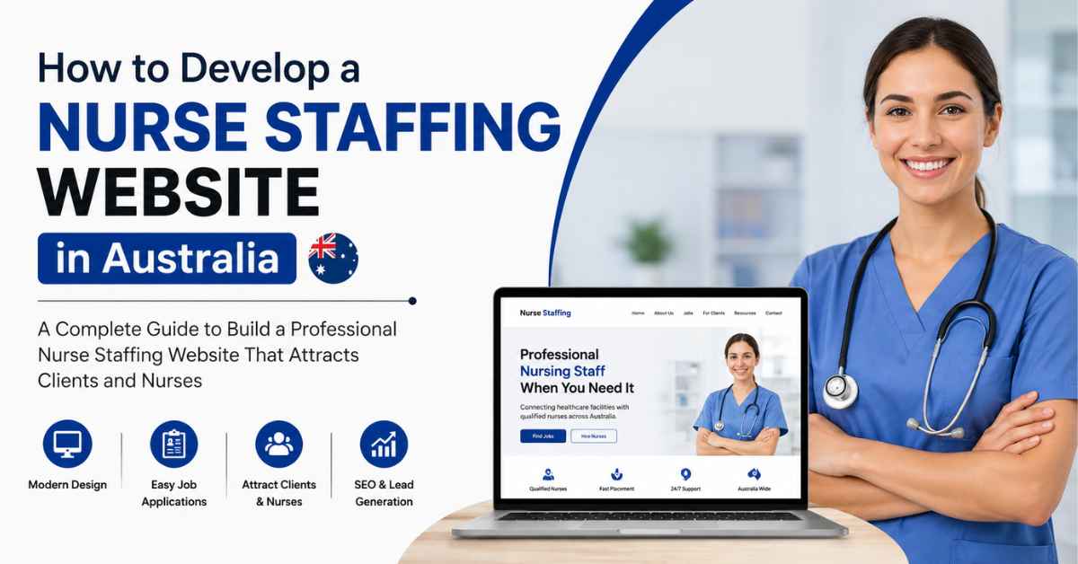 How to Develop a Nurse Staffing Website in Australia